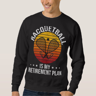 Moletom Racketball Retro Racquetball É O Meu Plano De Refo