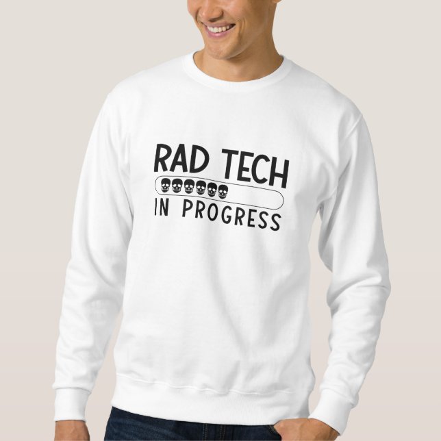 Moletom Rad Tech In Progress Radiology Tech Technologist (Frente)