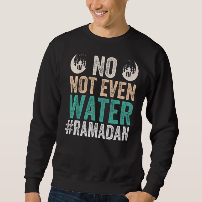 Moletom Ramadan Kareem Nem Mesmo Água Ramadã (Frente)