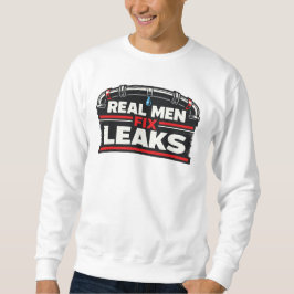 Moletom Real Men Fix Leaks Plumber