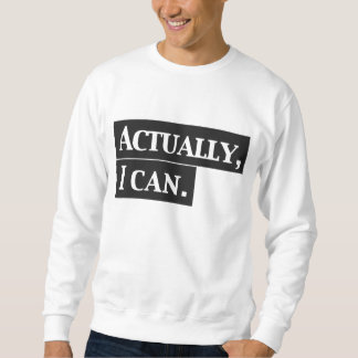 Moletom Realmente eu posso design da camisola