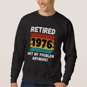 Moletom Reforma Engraçada Aposentada Em 1976 Não É O Meu P