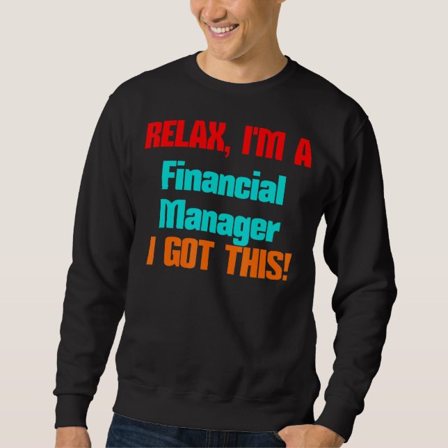 Moletom Relaxe do Financial Manager Vou Receber Este Cargo (Frente)