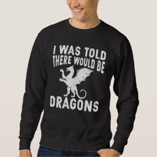 Moletom Ren Fair I Was Told There Would Be Dragons