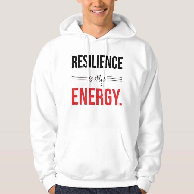 Moletom Resilience Is My Energy Motivational Hoodie (Frente)
