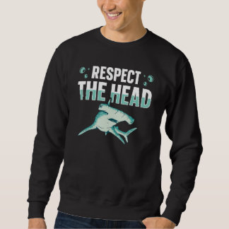 Moletom Respect the head for a Hammerhead Shark