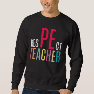 Moletom Respeito Colorido Professor PE Oferece Educação Fí