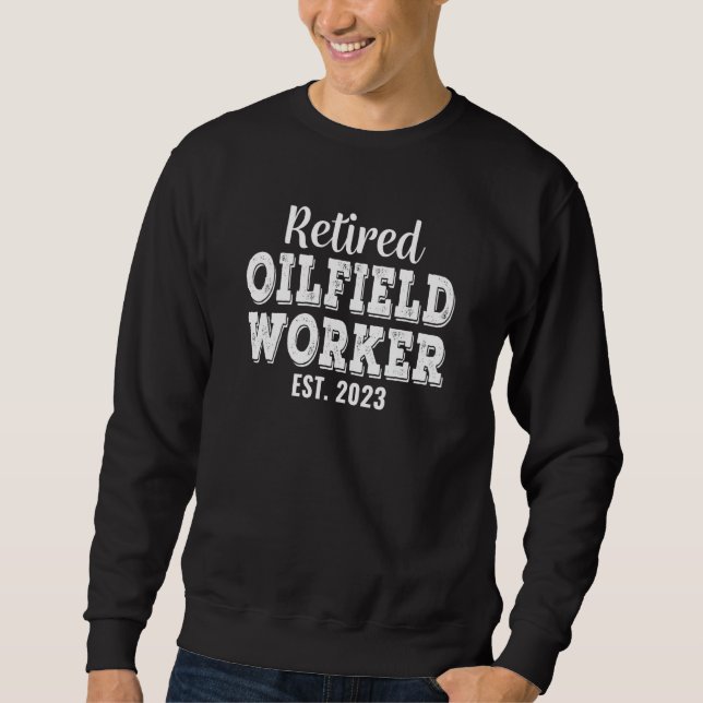 Moletom Retired Oilfield Worker Retirement (Frente)