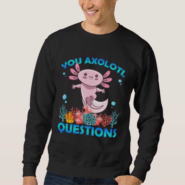 Moletom Retro Axolotl  You Axolotl Questions  49 (Frente)