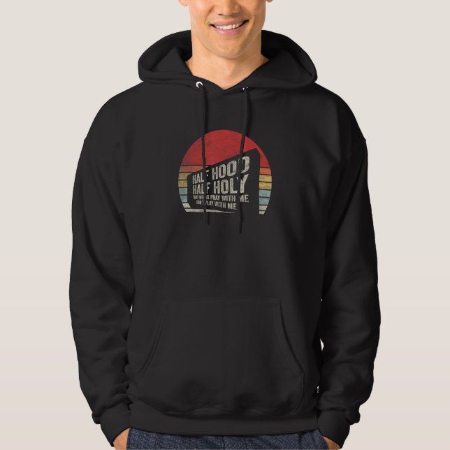 Moletom Retro Metade Capuz Metade Sagrado Isso Significa R (Frente)