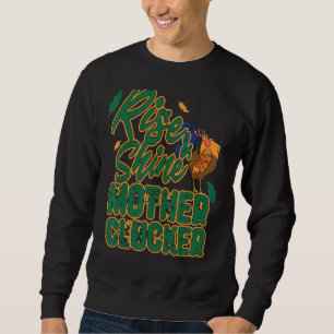 Moletom Rise & Shine Madre Chicken Engraçado Galinha Amor