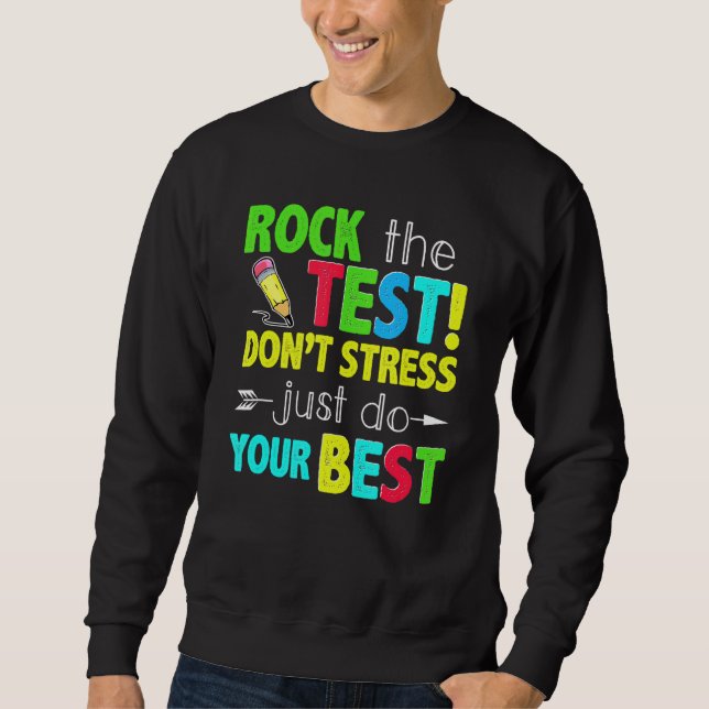 Moletom Rock the Test Don't Stress Do Your Best Test Day (Frente)