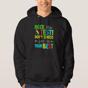 Moletom Rock the Test Don't Stress Do Your Best Test Day
