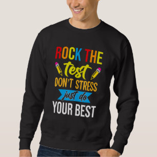 Moletom Rock the Test Não Stress Apenas faça seu melhor tr