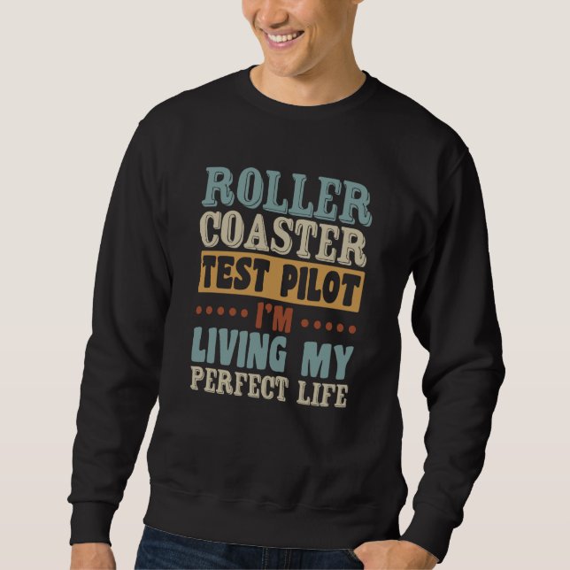 Moletom Roller Coaster Test Pilot Quote For Thrilling Stee (Frente)