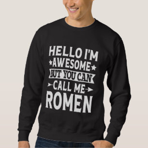 Moletom Romen Engraçado Primeiro Nome Olá Sou Incrível Cha