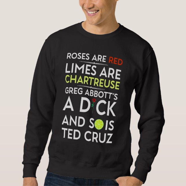 Moletom Roses Are Red Limes Are Chartreuse Greg Abbott's A (Frente)