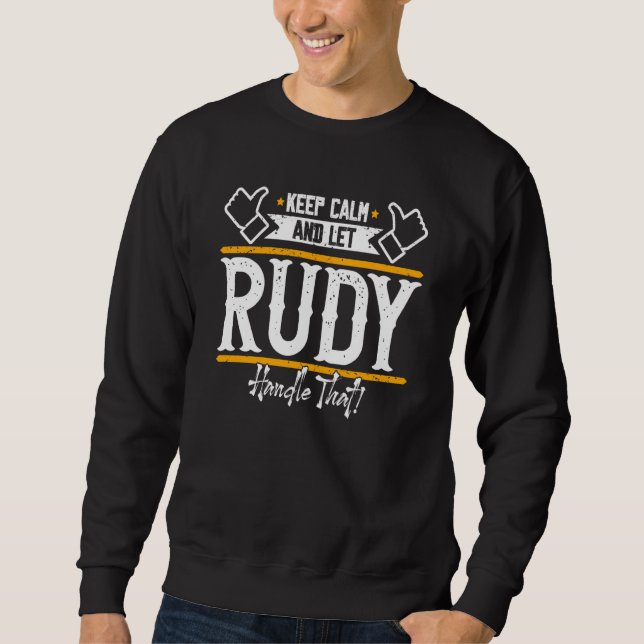 Moletom Rudy Keep Calm and let Rudy handle that (Frente)