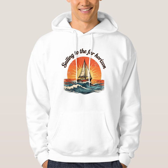 Moletom Sailing to the Far Horizon. adventures quotes (Frente)