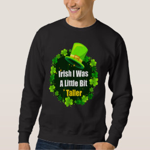 Moletom Saint Patrick's Day Ireland I was A Little B