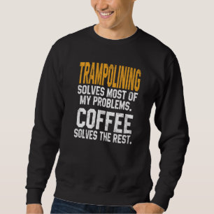 Moletom Saltar no Trampolim Resolve Meus Problemas Café M
