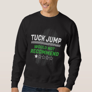 Moletom Salto de Tuck Não Recomendaria Humor de Treino Eng
