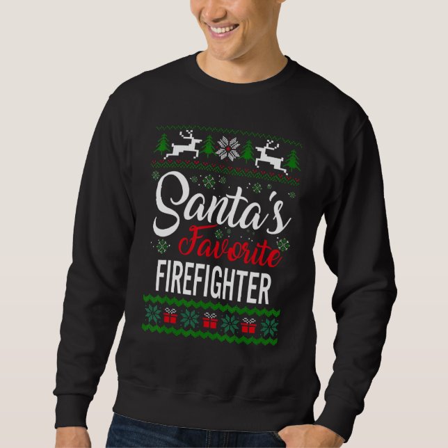 Moletom Santa's Favorite Firefighter Christmas Ugly Sweate (Frente)