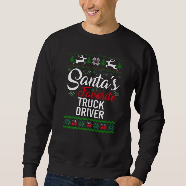 Moletom Santa's Favorite Truck Driver Christmas Ugly Sweat (Frente)