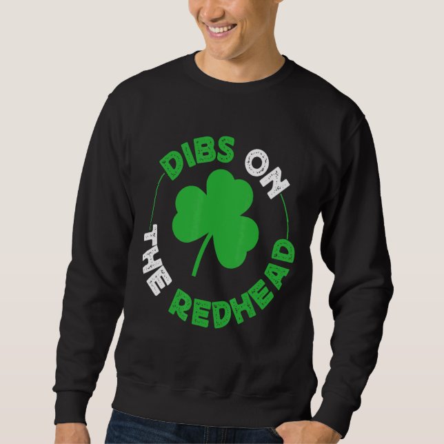 Moletom São Patrick's Day Shenanigans Dibs On The Redhea (Frente)