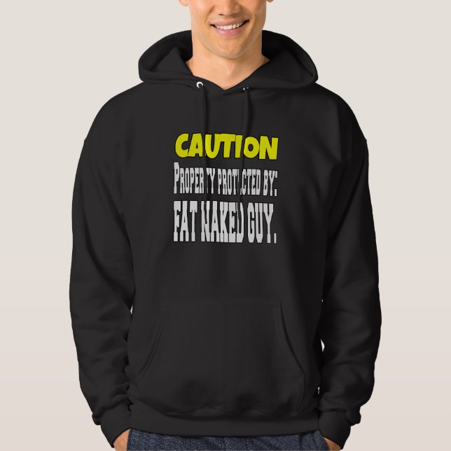 Moletom Sarcastic  Humor Caution Property Protected By Fat (Frente)