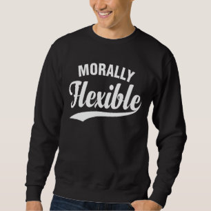 Moletom Sarcástico Moralmente Flexível