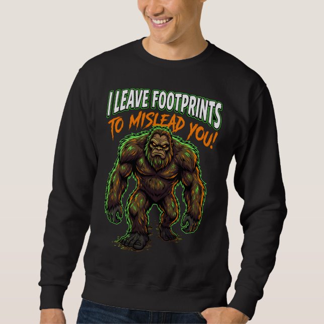 Moletom Sasquatch I Leave Footprints Funny Cryptid Humor (Frente)