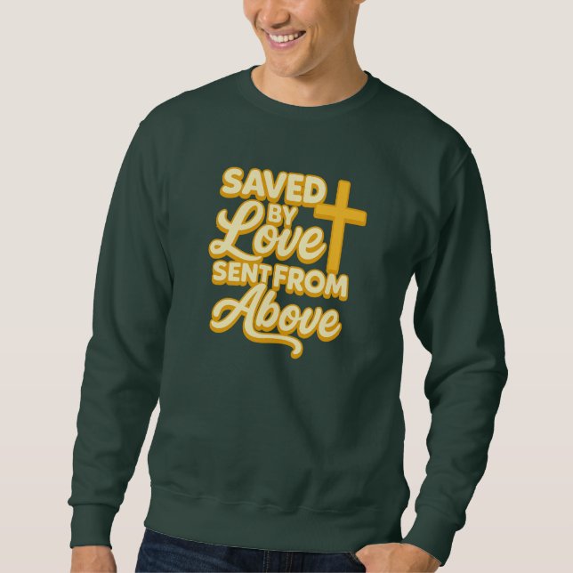 Moletom Saved by Loved Sent From Above - Christian (Frente)