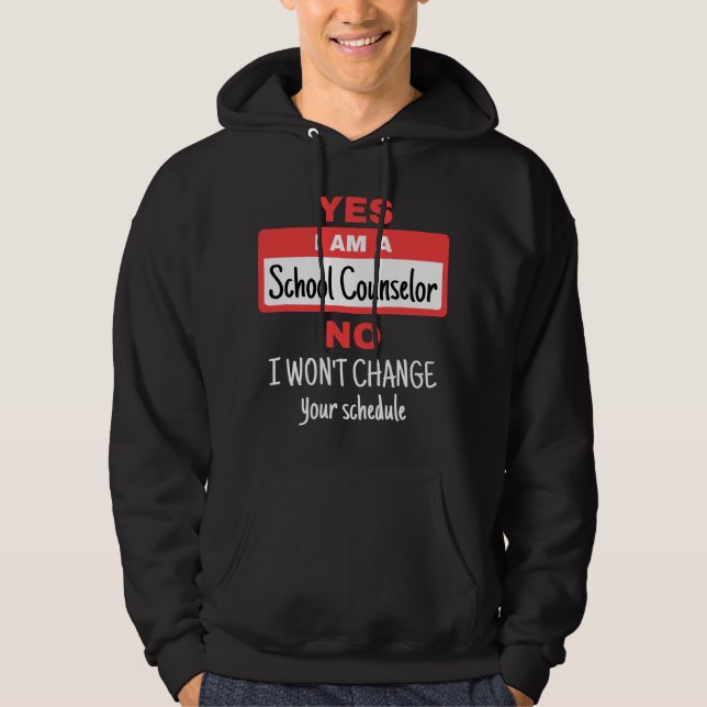 Moletom School Counselor Funny Appreciation Change Schedul (Frente)