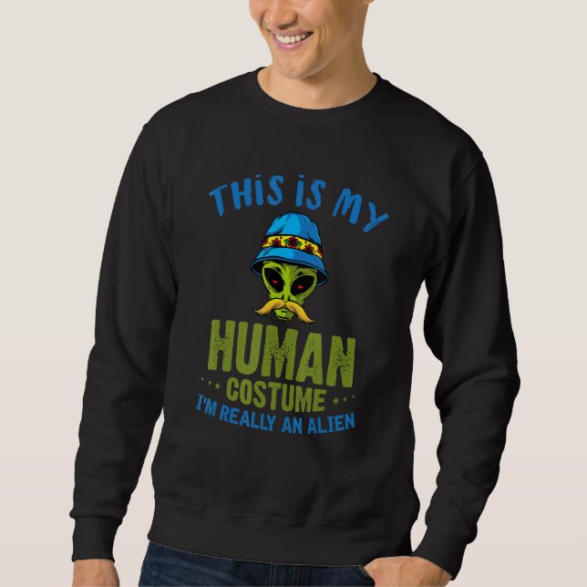 Moletom Sci Fi Este É O Meu Costume Humano Eu Sou Realment (Frente)