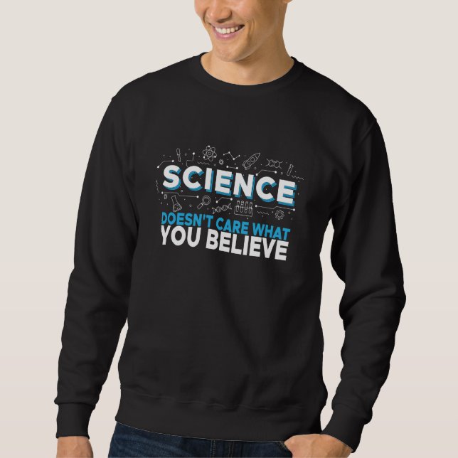 Moletom Science Teacher Science Doesn't Care What You Beli (Frente)