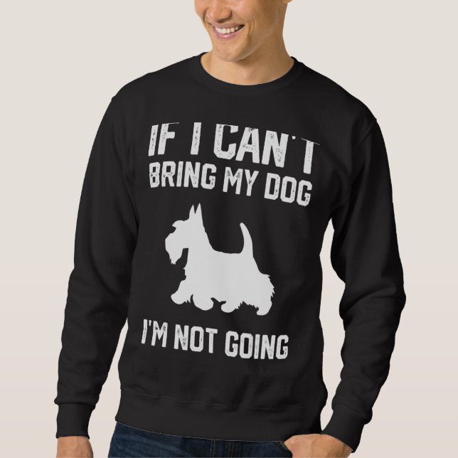 Moletom Scottish Terrier Se eu não posso trazer meu cachor (Frente)
