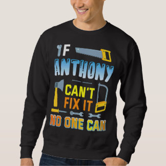 Moletom Se Anthony não consegue consertá-lo Ninguém pode f
