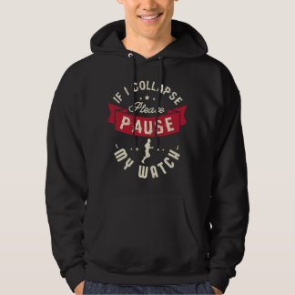 Moletom Se eu desmaiar, por favor pause meu relógio Design