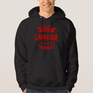 Moletom Se Eu Puder Trazer Meu Labrador Eu Não Vou