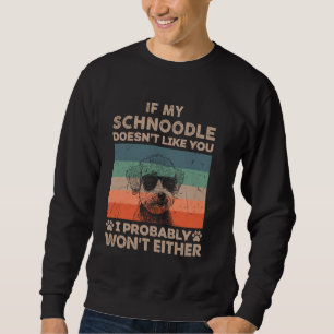 Moletom Se o meu Schnoodle não gostar de ti, provavelmente