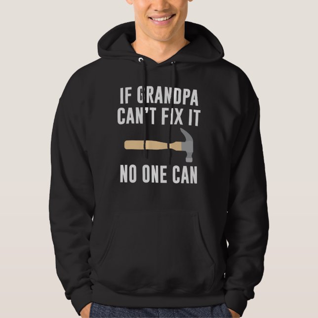 Moletom Se o vovô não conseguir consertá-lo (Frente)