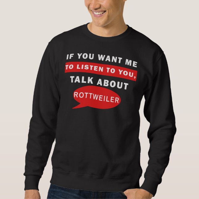 Moletom Se Quer Que Eu Ouça Falar Sobre Rottweiler (Frente)