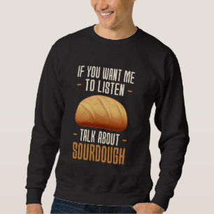 Moletom Se Quer Que Eu Ouça Falar Sobre Sourdough Baki