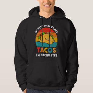 Moletom Se você não gosta de tacos, eu sou do tipo Nacho