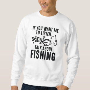 Moletom Se Você Quer Que Eu Ouça Fale Sobre Pesca