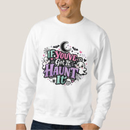 Moletom Se Você Tem, Assombre-o Pastel Goth Halloween