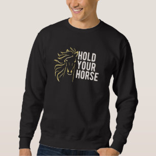 Moletom Segure seus cavalos
