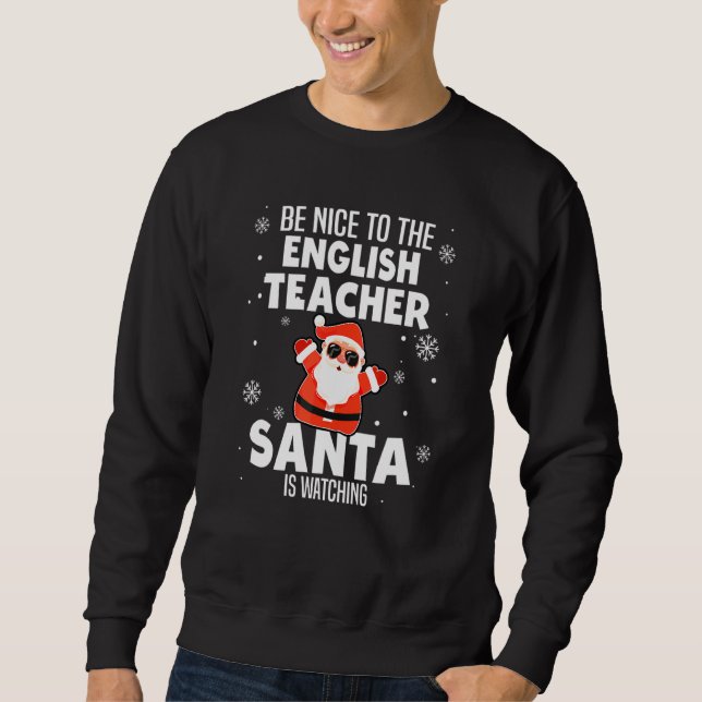 Moletom Seja Bom Para o Professor de Inglês o Papai Noel E (Frente)