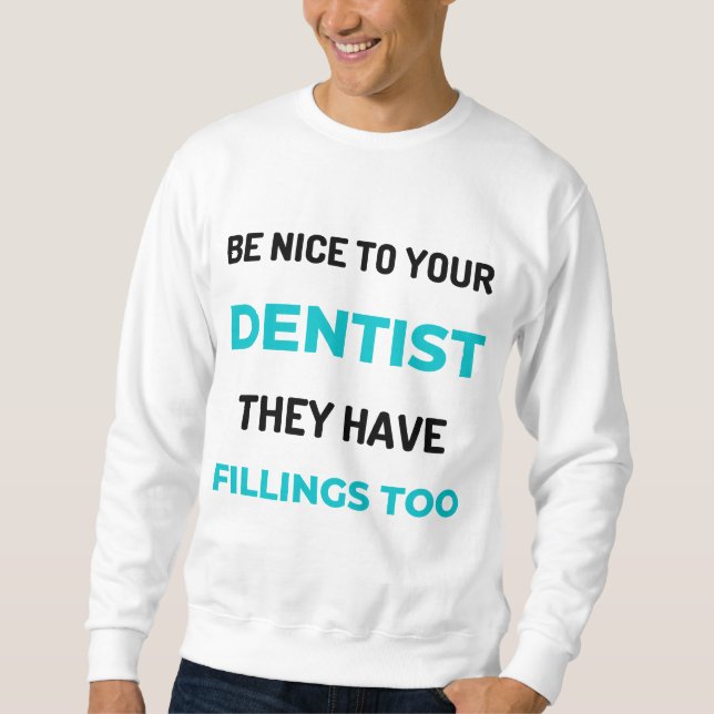 Moletom Seja Bom Para O Seu Dentista Que Eles Têm Caipiras (Frente)